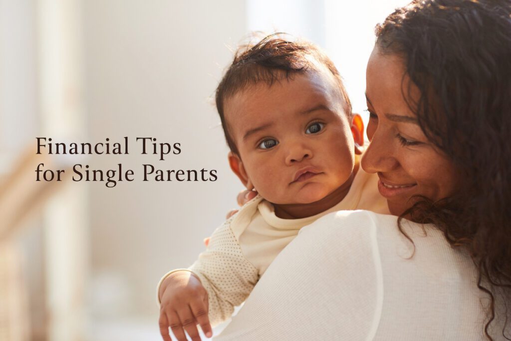 Single Parent’s Finances: Financial Tips to Build a Strong Foundation