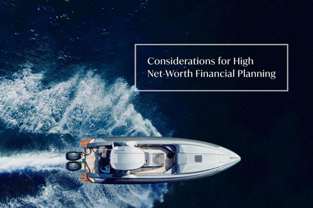 Considerations for High Net Worth Financial Planning