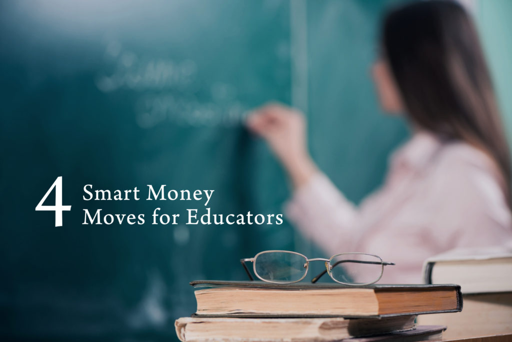 4 Smart Money Moves for Educators