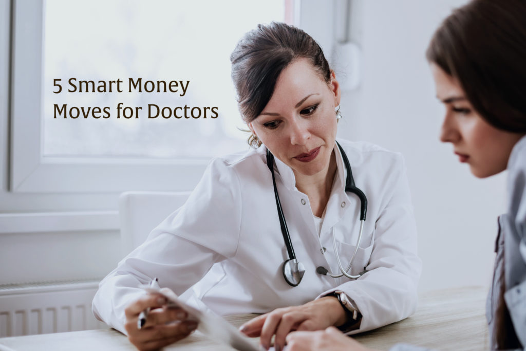 5 Smart Money Moves for Doctors