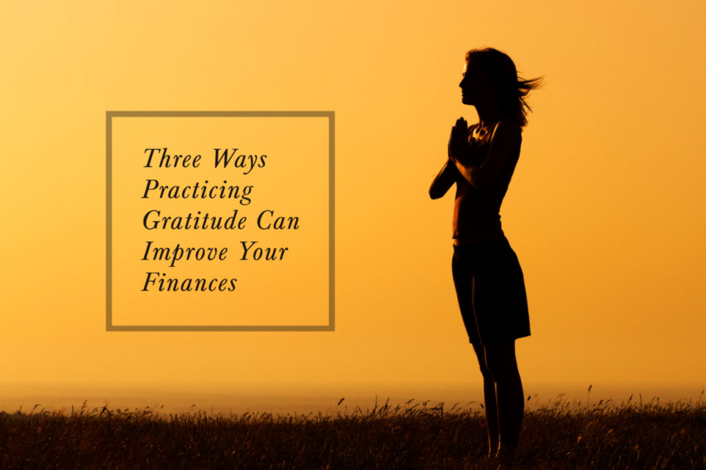 How Practicing Gratitude Can Improve Your Finances