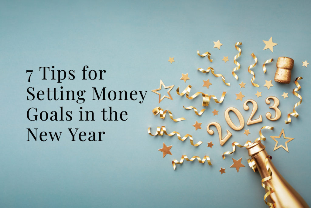 7 Tips for Setting Money Goals in the New Year