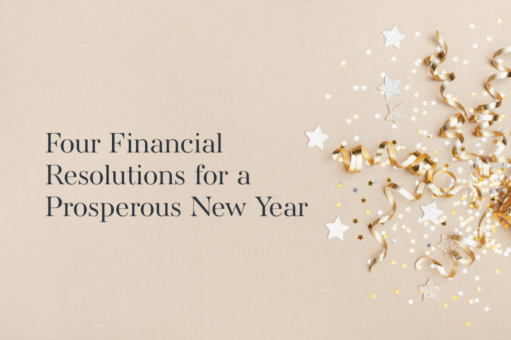 Four Financial Resolutions for a Prosperous New Year