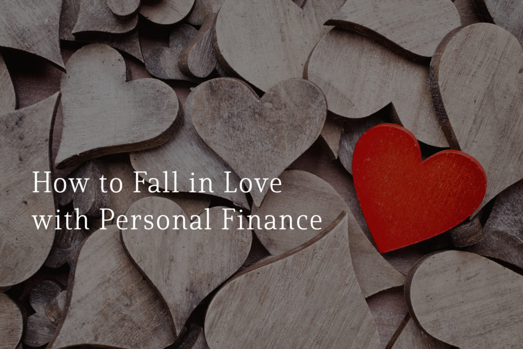 How to Fall in Love with Personal Finance