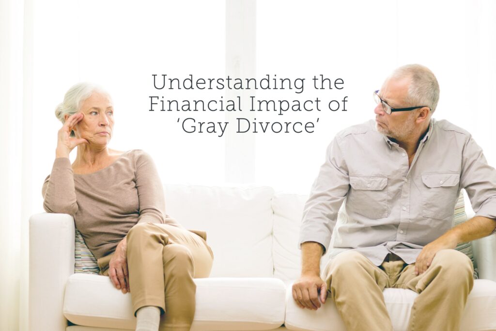 Understanding the Financial Impact of ‘Gray Divorce’