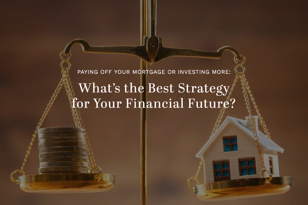 Paying Off Your Mortgage vs. Investing More: Benefits & Drawbacks