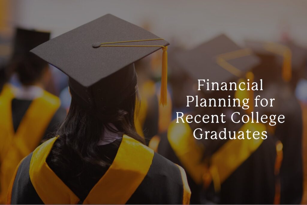 Financial Planning for Recent College Graduates